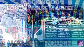 Blackwood | South wales | Market Walk-Through