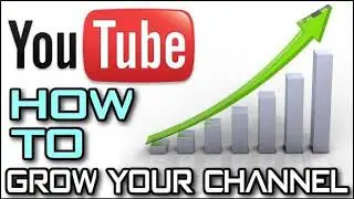 How To Grow Up Your Youtube Channel - 2108-19 | Must Watch |