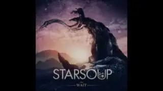 Starsoup - The Wait