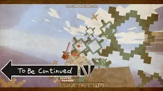[B|G] To Be Continued | minecraft