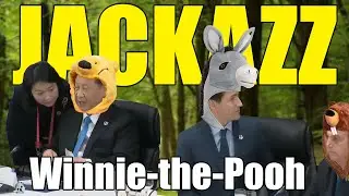 Justin Trudeau, The Jackass on the World Stage with Winnie The Pooh