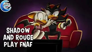 Shadow and Rouge Play Five Nights at Freddy's