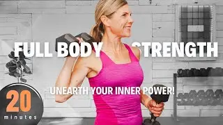 20-MINUTE UNEARTH YOUR INNER POWER | FULL BODY STRENGTH  & POWER