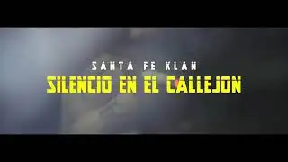 Santa fe klan-silencio en el callejon
