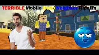 TERRIBLE Mobile Hello Neighbor Knockoffs