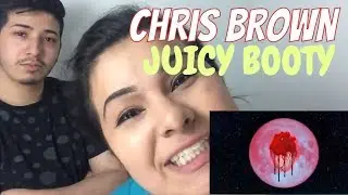 REACTION w/ My Brother Chris Brown - Juicy Booty ft. Jhené Aiko, R. Kelly  (Audio) REACT