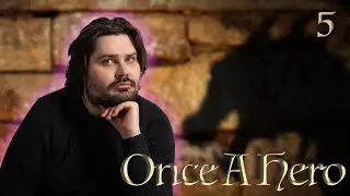 Once A Hero | Dungeons & Dragons | Episode Five