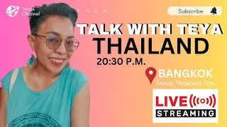 Update travel Thailand and Teya's life