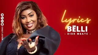 LYRICS bélli DIOR MBAYE