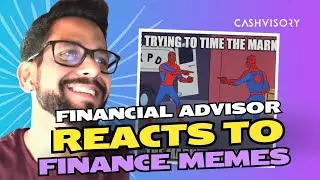 Finance advisor reacts to finance memes II Cashvisory