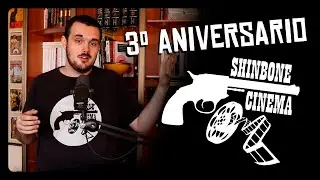 3º ANIVERSARIO SHINBONE CINEMA