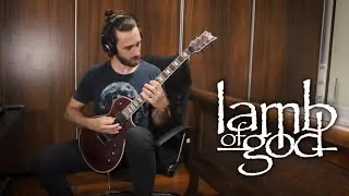 Lamb of God - Now You've Got Something to Die For GUITAR COVER