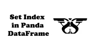 69. Set the Index of the Pandas DataFrame using Existing Columns or a List in Python with Code