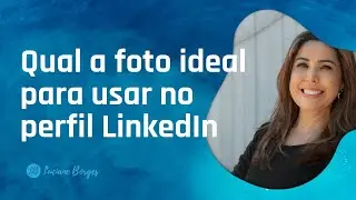 Qual a foto ideal para usar no perfil LinkedIn.