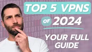 Best VPNs in 2024 | Do You Need a VPN?