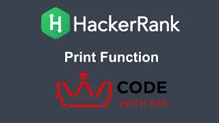 Print Function HackerRank Python Solution | CODE WITH NM