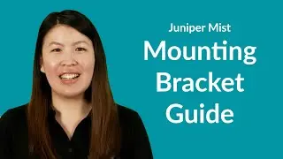 Juniper Mist Access Point Mounting Brackets Guide