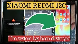 xiaomi redmi 12C Eror The System Has Been Destroyed