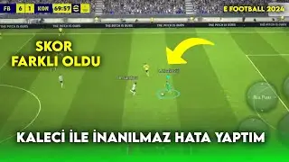 İNANILMAZ HATA KALECİ İLE BÜYÜK HATA YAPTIM E FOOTBALL 2024