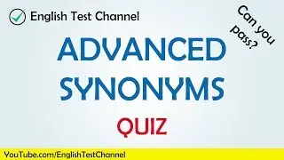 TEST Your English Vocabulary! Do you know these 20 advanced synonyms?