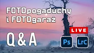 FOTOpogaduchy Q&A i FOTOgaraż 052  ROZMAWIAMY O FOTOGRAFII 📷 