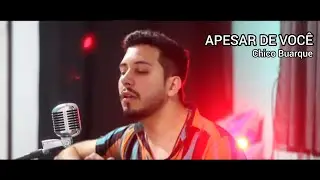 Apesar De Você - Chico Buarque