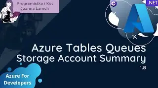 Azure4Devs: 1.8 Azure Tables, Azure Queues i podsumowanie Azure Storage Account