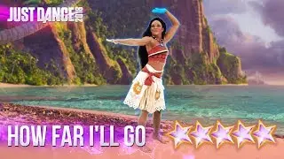 Just Dance 2018: How Far I'll Go Disney's Moana - 5 stars