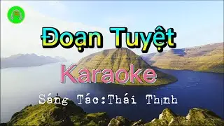 Đoạn Tuyệt karaoke hay nhất | solo music ds