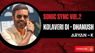KOLAVERI DI X DRIP - ARYAN-K MASHUP