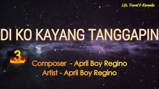 DI KO KAYANG TANGGAPIN - APRIL BOY REGINO (Karaoke Version)