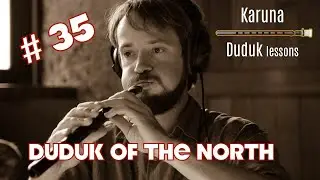 Armenian duduk lessons #35. Duduk of the North (Jivan Gasparyan) 