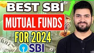 Best SBI Mutual Funds for 2024 | Best Mutual Funds 2024