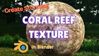 Create Stunning Coral Reef Scenes in Blender| Coral Rock Tutorial| A Quick Guide to Blender Shader