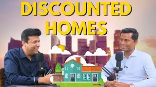 The Journey of Discounted Homes: A Conversation with Rohit Muley | Episode 34