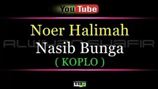 Karaoke Noer - Nasib Bunga Koplo