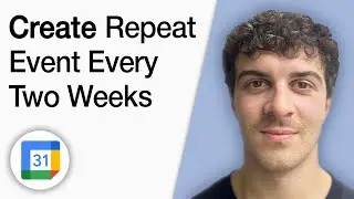 How to Create a Repeat Event Every Two Weeks in Google Calendar [2025 Full Guide]