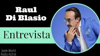 Entrevista con Raúl Di Blasio