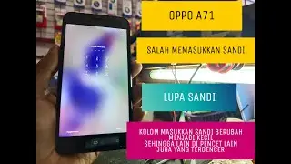 OPPO A71 SALAH MEMASUKKAN POLA-SOFTWARE OPPO A71 LUPA POLA