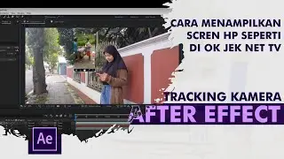 Edit Video Menampilkan Layar HP Mengikuti Object | Tracking Camera After Effect