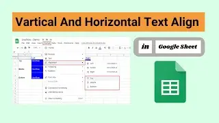 How to Easily Align Text Both Vertically and Horizontally in Google Sheets