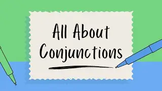 Conjunctions || All about conjunctions || Learn Conjunctions