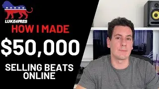 How I Made $50k Selling Beats Online In 2020