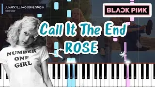 ROSÉ 'Call It The End' Piano Cover