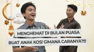 MENGHEMAT DI BULAN PUASA BUAT ANAK KOS! GIMANA CARANYA?!!!