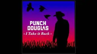 Punch Douglas - I Take it Back (Official Audio)