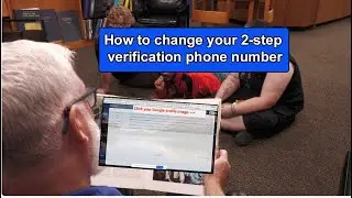 How to Change Google 2-step Verification Phone Number
