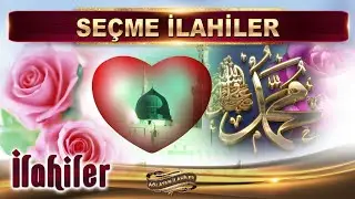 İlahiler / Sevdanla yaşarır gözler, Senin için seve seve / Seçme İlahiler