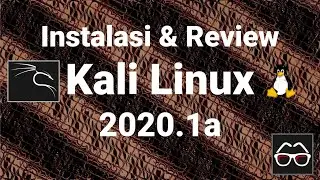 Kali Linux 2020.1a | Belajar Linux | Instalasi Linux | Review Linux | Linux Indonesia