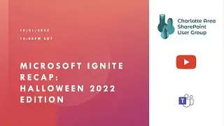 Microsoft Ignite Recap: Halloween 2022 Edition